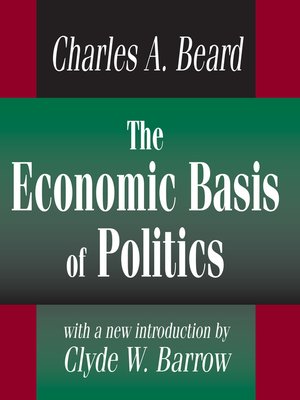 cover image of The Economic Basis of Politics